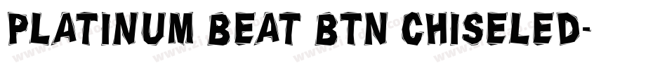 Platinum Beat BTN Chiseled字体转换